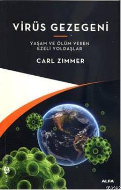 Virüs Gezegeni Yaşam ve Ölüm Veren Ezeli Yoldaşlar