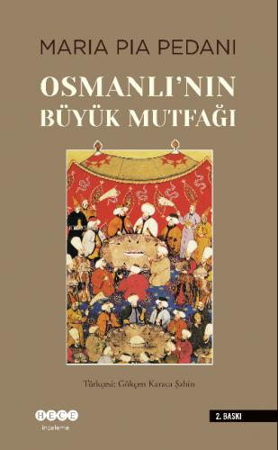 Osmanlı nın Büyük Mutfağı