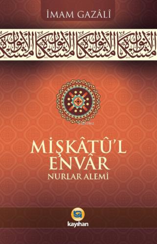 Mişkatu l Envar Nurlar Alemi