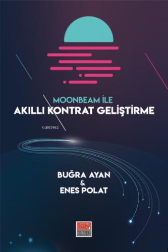 Moonbeam ile Akıllı Kontrat Geliştirme