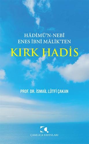 Hadimu n Nebi Enes İbni Malik ten Kırk Hadis