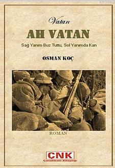 Vatan Ah Vatan Sağ Yanım Buz Tuttu Sol Yanımda Kan