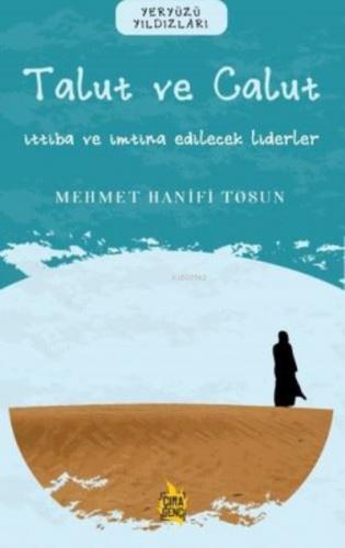 Ben Talut ve Calut İttiba ve İmtina Edilecek Liderler