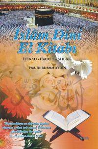 İslam Dini El Kitabı İtikad İbadet Ahlak