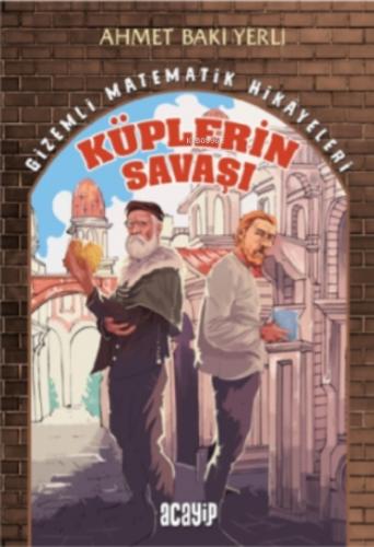 Küplerin Savaşı Gizemli Matematik Hikayeleri 1