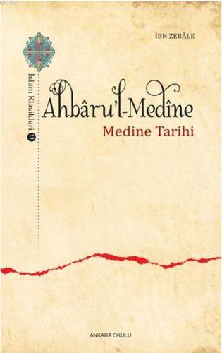 Ahbaru l Medine İslam Klasikleri 11