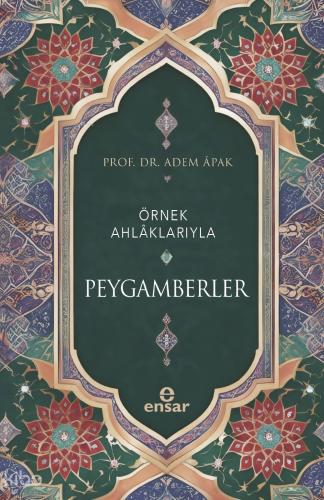 Örnek Ahlaklarıyla Peygamberler
