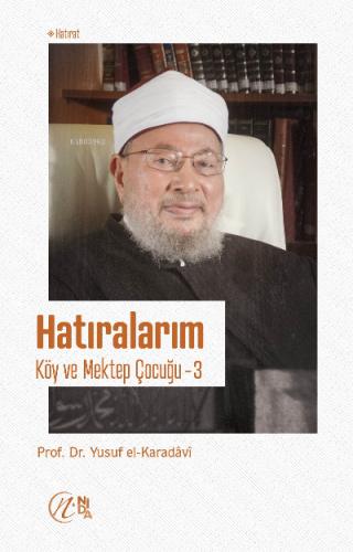 Hatıralarım Köy ve Mektep Çocuğu 3
