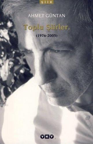 Toplu Şiirler 1976 2005