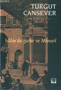 İslam da Şehir ve Mimari
