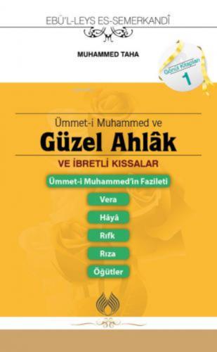 Ümmet i Muhammed ve Güzel Ahlak ve İbretlik Kıssalar