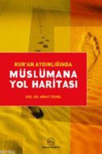 Kur an Aydınlığında Müslümana Yol Haritası