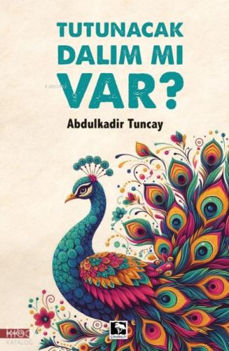 Tutunacak Dalım mı Var