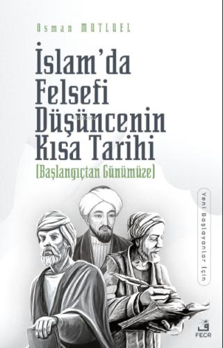 İslam da Felsefi Düşüncenin Kısa Tarihi