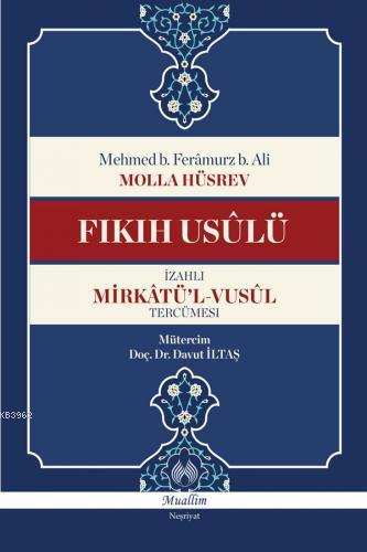 Mirkatü l Vusül Tercümesi Fıkıh Usulü İzahlı
