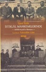İstiklal Mahkemelerinde Sebilürreşad ın Romanı