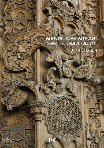 Mengücek Mirası Divriği Ulu Cami ve Külliyesi