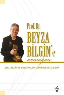Prof Dr Beyza Bilgin e Armağan