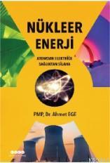 Nükleer Enerji Atomdan Elektriğe Sağlıktan Silaha