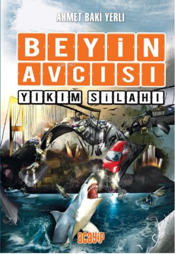 Beyin Avcısı 6 Yıkım Silahı