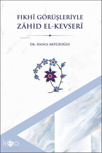 Fıkhi Görüşleriyle Zahid El Kevseri
