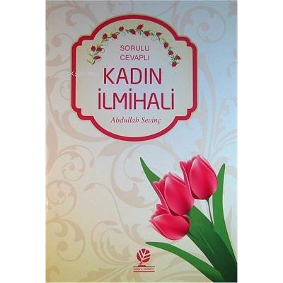 Sorulu Cevaplı Kadın İlmihali