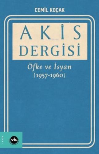 Akis Dergisi Öfke ve İsyan 1957 1960 2 Cilt