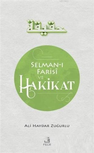 Selman ı Farisi ve Hakikat