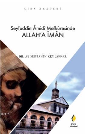Seyfuddin Amidi Mefkuresinde Allah a İman