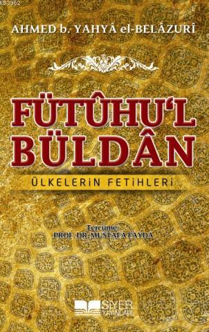Fütuhu l Büldan Ülkelerin Fetihleri
