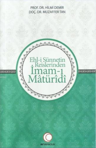 Ehl i Sünnetin Reislerinden İmam ı Matüridi