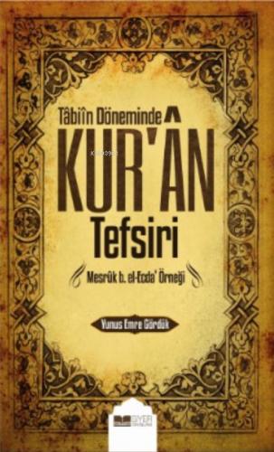 Tabiin Döneminde Kur an Tefsiri