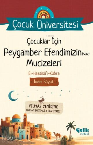 Çocuk Üniversitesi Çocuklar İçin Peygamber Efendimizin Sav Mucizeleri