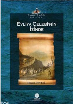 Evliya Çelebi nin İzinde