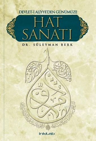 Devlet i Aliyye den Günümüze Hat Sanatı