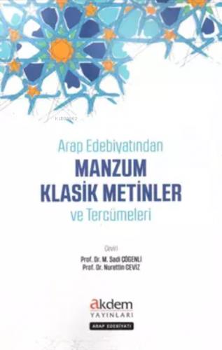 Arap Edebiyatından Manzum Klasik Metinler ve Tercümeleri