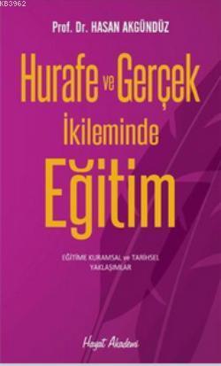 Hurafe ve Gerçek İkliminde Eğitim