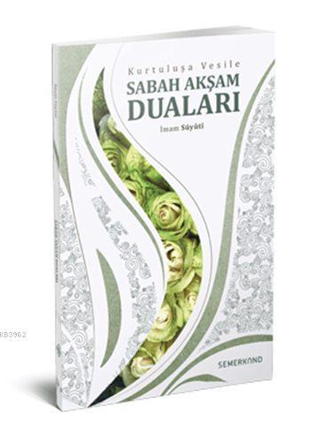 Kurtuluşa Vesile Sabah Akşam Duaları