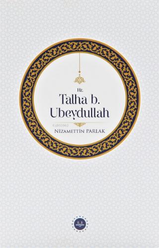 Hz Talha b Ubeydullah Nizamettin Parlak