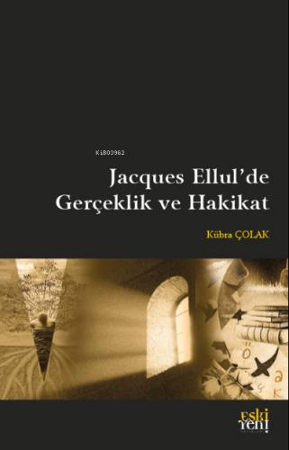 Jacques Ellul de Gerçeklik ve Hakikat