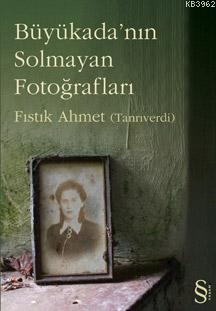 Büyükada nın Solmayan Fotoğrafları
