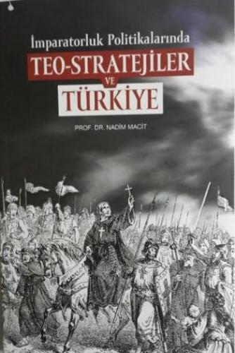 İmparatorluk Politikalarında Teo Stratejiler ve Türkiye