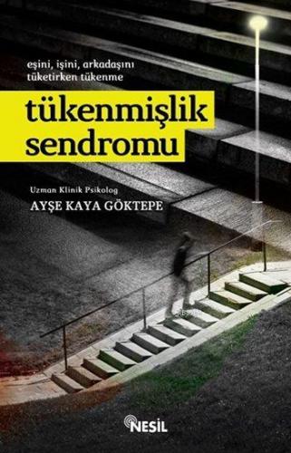 Tükenmişlik Sendromu Ayşe Kaya Göktepe 11 İndirim