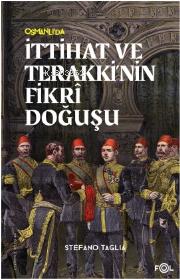 İttihat ve Terakki nin Fikri Doğuşu