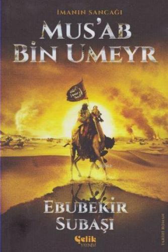 İmanın Sancağı Mus ab Bin Umeyr