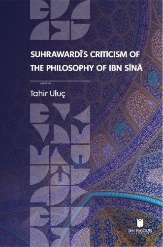 Suhrawardi s Criticism of The Philosophy of Ibn Sina