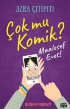 Çok mu Komik Maalesef Evet Azra Çıtıpıtı
