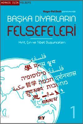 Başka Diyarların Felsefeleri Hint Çin ve Tibet Düşünceleri
