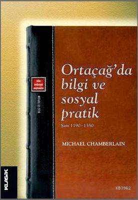 Ortaçağ da Bilgi ve Sosyal Pratik