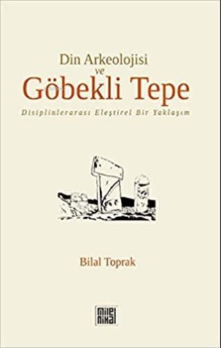 Din Arkeolojisi ve Göbekli Tepe